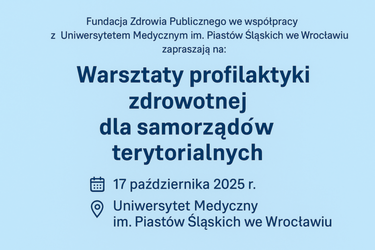 Warsztaty profilaktyki zdrowotnej dla samorządów terytorialnych (Wrocław 2025)