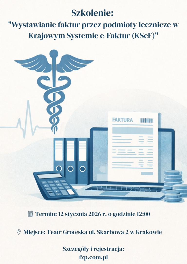 Szkolenie: “Wystawianie faktur przez podmioty lecznicze w Krajowym Systemie e-Faktur (KSeF)”